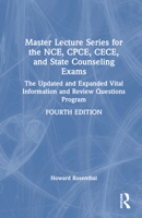 Master Lecture Series for the NCE, CPCE, CECE, and State Counseling Exams: The Updated and Expanded Vital Information and Review Questions Program 0367699559 Book Cover