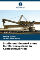 Studie und Entwurf eines Gurtfördersystems in Kohlebergwerken (German Edition) 6208248930 Book Cover