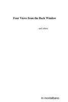 Four Views from the Back Window...and others 1365879542 Book Cover