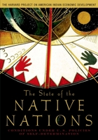 The State of the Native Nations: Conditions under U.S. Policies of Self-Determination 0195301269 Book Cover