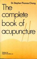 The Complete Book of Acupuncture 0890871248 Book Cover