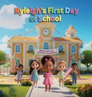 Ryleigh's First Day of School B0GC51RT82 Book Cover