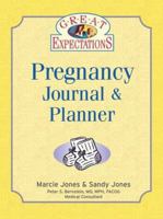 Great Expectations Pregnancy Journal & Planner (Great Expectations) 1402728247 Book Cover