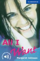 All I Want 0521794544 Book Cover