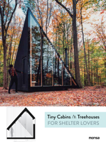 Tiny Cabins  Treehouses for Shelter Lovers 8416500940 Book Cover