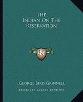 The Indian On The Reservation 1419167243 Book Cover