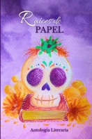 Antología Raíces de Papel (Spanish Edition) B0GFDGKKGN Book Cover