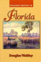 Roadside History of Florida (Roadside History) 0878423672 Book Cover