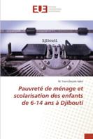 Pauvreté de ménage et scolarisation des enfants de 6-14 ans à Djibouti 6139570557 Book Cover