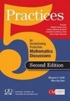 Five Practices For Orchestrating Productive Mathematics Discussions