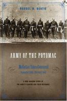Army Of The Potomac: McClellan Takes Command, September 1861-February 1862