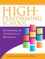 The High-Performing School: Benchmarking the 10 Indicators of Effectiveness 1934009474 Book Cover