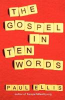 The Gospel in Ten Words 1927230004 Book Cover