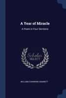 A Year of Miracle: A Poem in Four Sermons 1417983892 Book Cover
