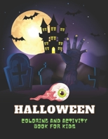 Halloween Coloring And Activity Book For Kids B09FSCDXLC Book Cover