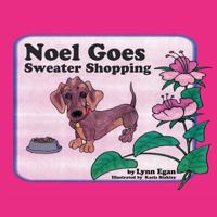 Noel Goes Sweater Shopping 1483684458 Book Cover