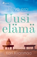 Hyvä ero: Uusi elämä (Finnish Edition) 872714111X Book Cover