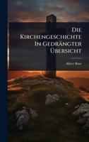 Die Kirchengeschichte In Gedrängter Ã bersicht 1024518833 Book Cover