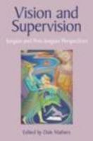 Vision and Supervision: Jungian and Post-Jungian Perspectives 0415415802 Book Cover