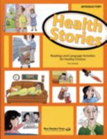 Health Stories: Reading and Language Activities for Healthy Choices: Introductory 1564207005 Book Cover