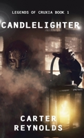 Candlelighter (Legends of Cruxia) 4824140854 Book Cover