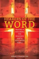 Hearers of the Word: Praying & Exploring the Readings Lent & Holy Week: Year a 178812118X Book Cover