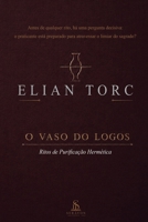 O Vaso do Logos: Como preparar corpo, palavra e presença antes de qualquer rito hermético (Portuguese Edition) B0H86PD1KX Book Cover