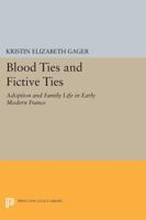 Blood Ties and Fictive Ties 0691600619 Book Cover