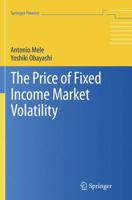 The Price of Fixed Income Market Volatility 3319799673 Book Cover