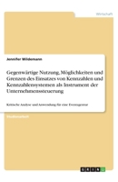 Gegenw�rtige Nutzung, M�glichkeiten und Grenzen des Einsatzes von Kennzahlen und Kennzahlensystemen als Instrument der Unternehmenssteuerung: Kritische Analyse und Anwendung f�r eine Eventagentur 3346325156 Book Cover