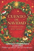 CUENTO DE NAVIDAD: El Verdadero Valor de la Navidad (Spanish Edition) B0GDQ98SQG Book Cover