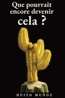 Que pourrait encore devenir cela ? (French Edition) B0H7QBZJD8 Book Cover