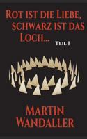Rot ist die Liebe, schwarz ist das Loch ... 3740731923 Book Cover
