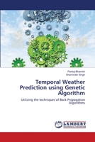 Temporal Weather Prediction using Genetic Algorithm 3659401234 Book Cover