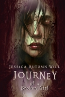 JOURNEY OF A BROKEN GIRL 1387845888 Book Cover
