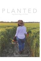 Planted: Easy Recipes. Heavy on the Plants. 1095333062 Book Cover