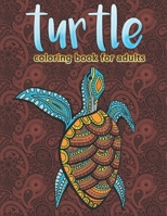Turtle Coloring Book for Adults: An Adult Coloring Book Featuring Relaxing Turtle Design 1677814225 Book Cover