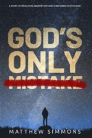 God's Only Mistake 1034133357 Book Cover