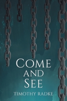 Come and See 1638606404 Book Cover