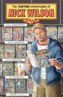 The Further Adventures of Nick Wilson Volume 1 153430679X Book Cover