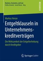 Entgeltklauseln in Unternehmenskreditvertr?gen : Die Wirksamkeit der Entgelterhebung Durch Kreditgeber 365820480X Book Cover