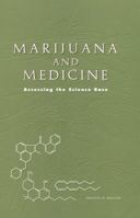 Marijuana and Medicine: Assessing the Science Base