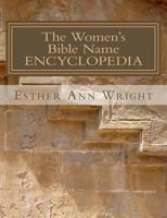 The Women's Bible Name Encyclopedia 1482020386 Book Cover