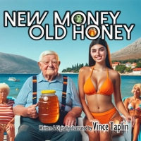 New Money Old Honey B0CR8M5MRF Book Cover