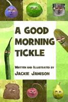 A Good Morning Tickle 1544725396 Book Cover