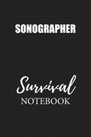 Sonographer Survival Notebook: Small Undated Weekly Planner for Work and Personal Everyday Use Habit Tracker Password Logbook Music Review Playlist Diary Journal 1704632587 Book Cover