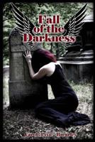 Fall of the Darkness 1490962816 Book Cover