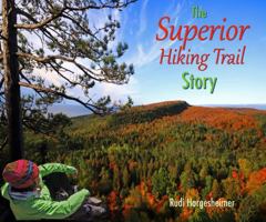 The Superior Hiking Trail Story 0578655659 Book Cover