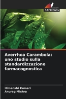 Averrhoa Carambola: uno studio sulla standardizzazione farmacognostica (Italian Edition) 6630238710 Book Cover