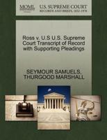 Ross v. U.S U.S. Supreme Court Transcript of Record with Supporting Pleadings 1270501933 Book Cover